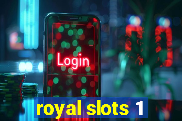 royal slots 1